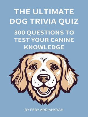 cover image of The Ultimate Dog Trivia Quiz